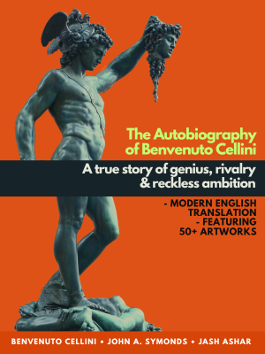 The Autobiography of Benvenuto Cellini — modern English translation, 2025 edition